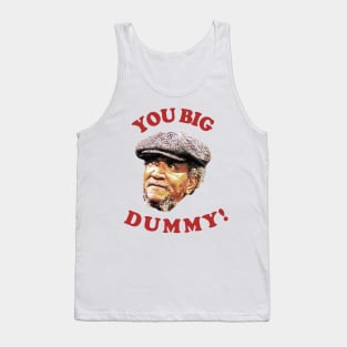 Retro You Big Dummy! Fred G. Sanford VI Tank Top